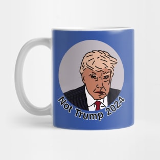 Not Trump 2024 Mug